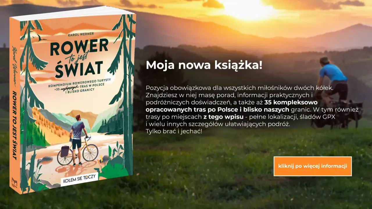 Książka "Rower to jest świat" Karola Wernera to przewodnik po trasach rowerowych w Polsce. Idealna dla tych, którzy szukają inspiracji, gdzie na rower w Polsce.