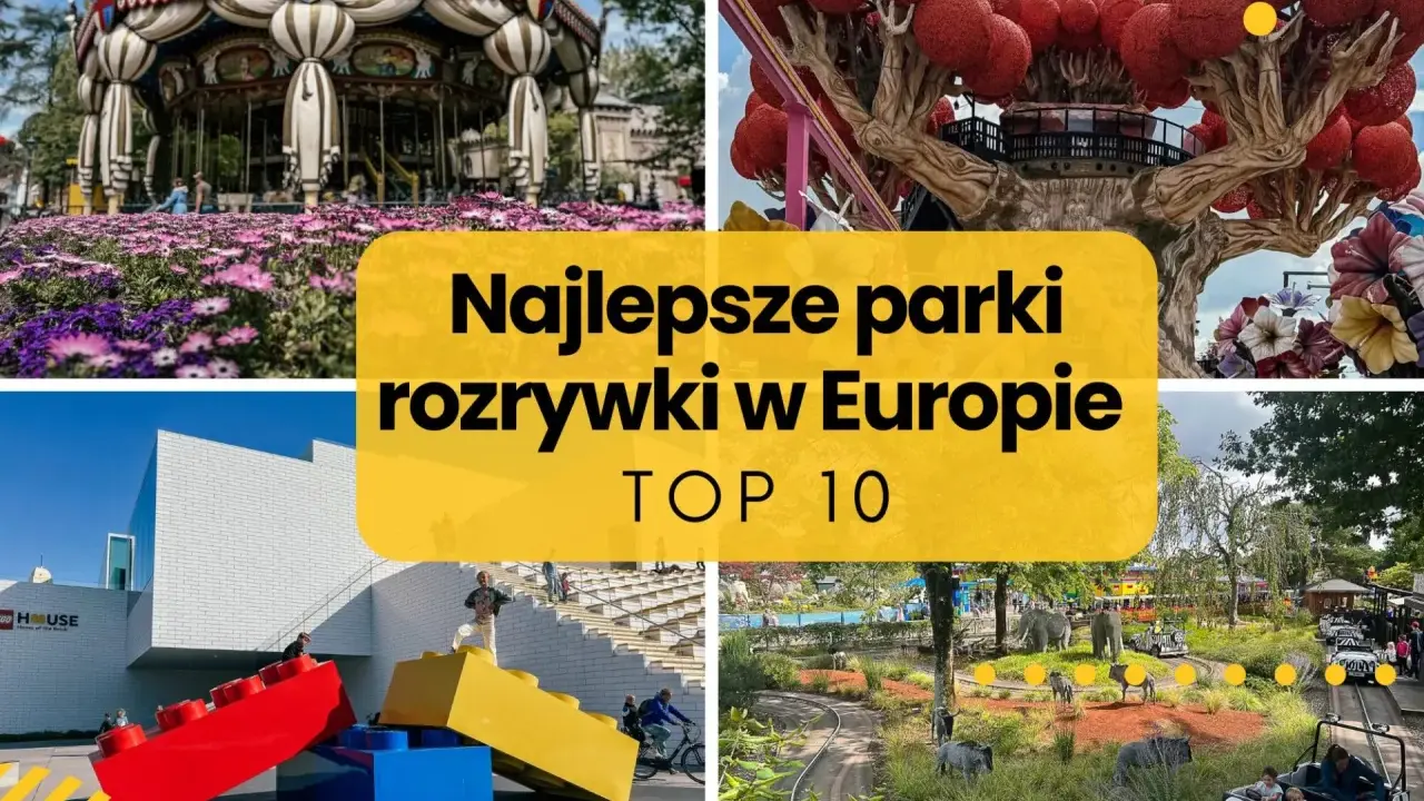 Odkryj najlepsze parki rozrywki w Europie! Karuzele, budowle z klocków Lego i fantastyczne krajobrazy czekają na Ciebie.