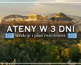 Akropol w Atenach, idealne miejsce, by zobaczyć, co zobaczyć w Atenach w 3 dni. Plan zwiedzania i atrakcje.