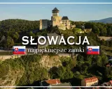 Trenczyński zamek na Słowacji to idealne miejsce, by zacząć planować, co zwiedzić na Słowacji. Piękne widoki i historia czekają!